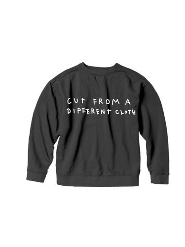 Cut From A Different Cloth Crewneck